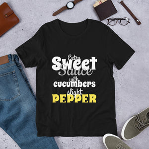 Short-Sleeve Unisex T-Shirt Extra Sweet Sauce